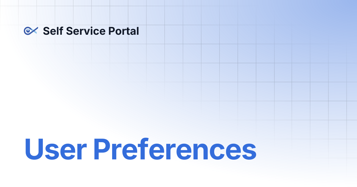 User Preferences | Infinity Self Service Portal