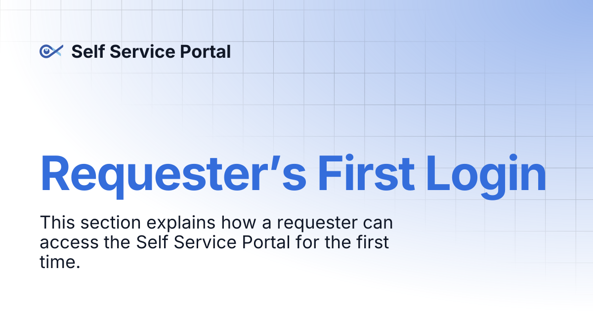 Requester’s First Login | Infinity Self Service Portal