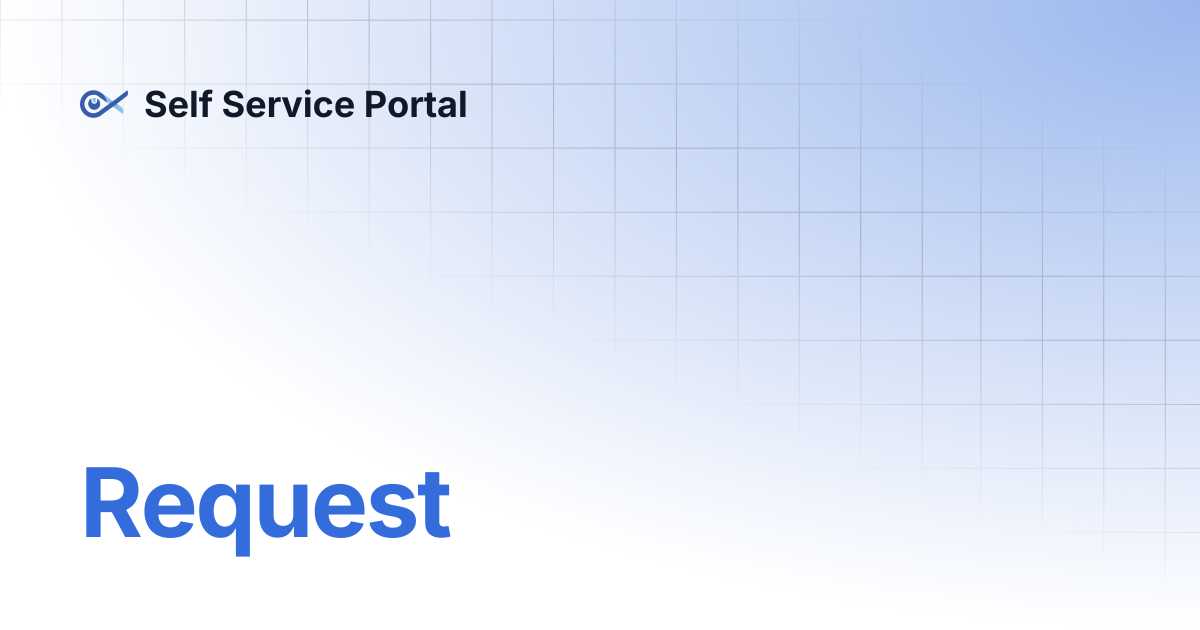 Request | Infinity Self Service Portal